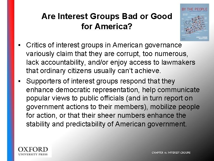 Are Interest Groups Bad or Good for America? • Critics of interest groups in