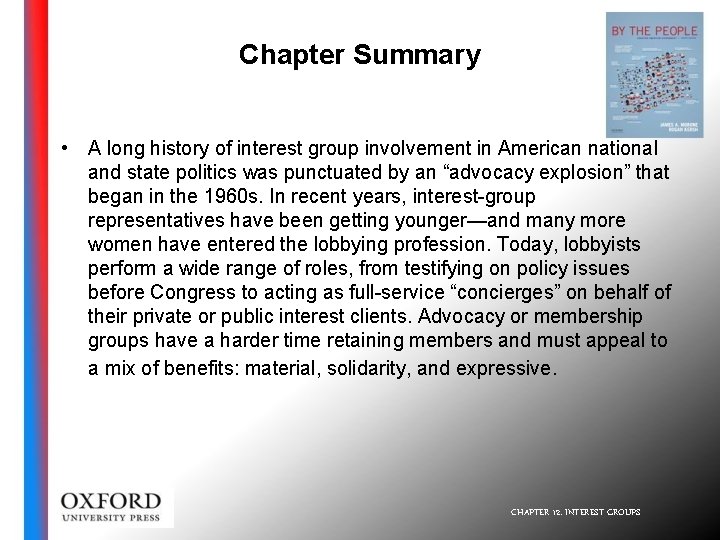 Chapter Summary • A long history of interest group involvement in American national and