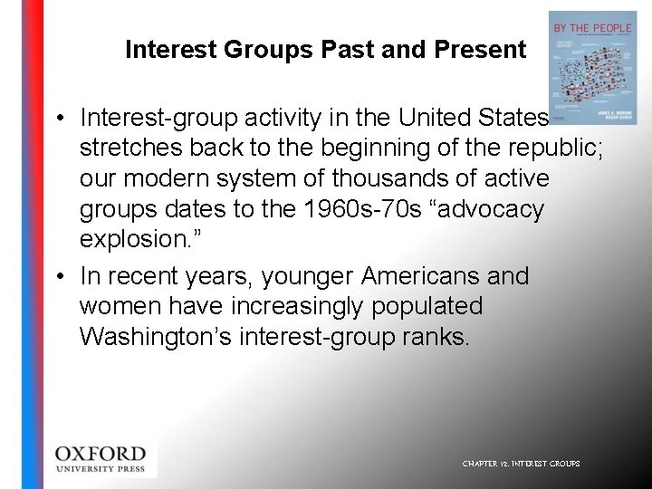 Interest Groups Past and Present • Interest-group activity in the United States stretches back