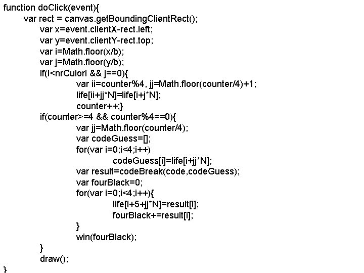 function do. Click(event){ var rect = canvas. get. Bounding. Client. Rect(); var x=event. client.