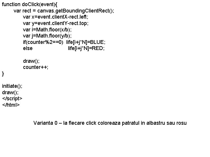 function do. Click(event){ var rect = canvas. get. Bounding. Client. Rect(); var x=event. client.