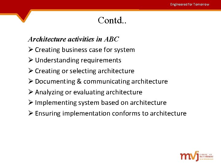 Engineered for Tomorrow Contd. . Architecture activities in ABC Ø Creating business case for
