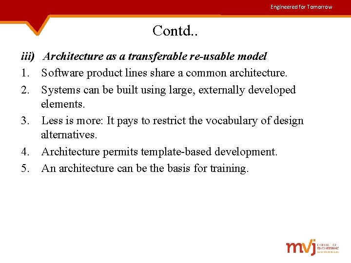 Engineered for Tomorrow Contd. . iii) Architecture as a transferable re-usable model 1. Software