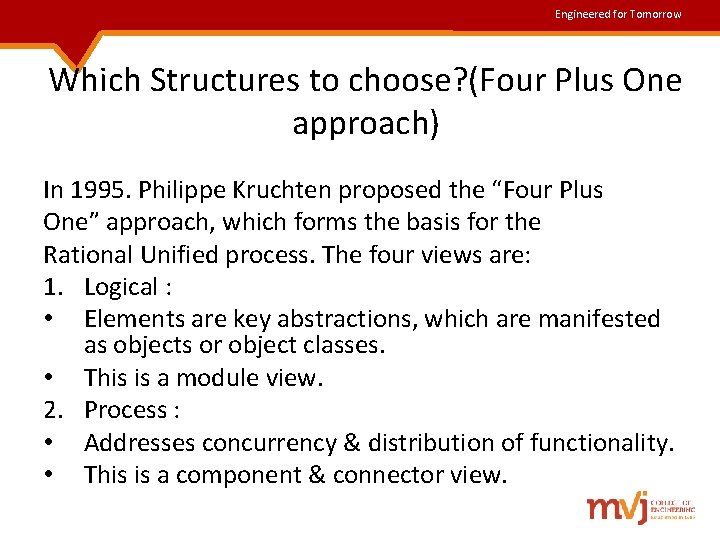 Engineered for Tomorrow Which Structures to choose? (Four Plus One approach) In 1995. Philippe