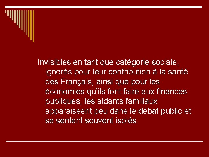 Invisibles en tant que catégorie sociale, ignorés pour leur contribution à la santé des