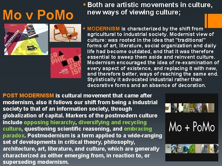 Mo v Po. Mo § Both are artistic movements in culture, new ways of