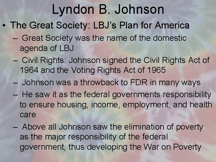 Lyndon B. Johnson • The Great Society: LBJ’s Plan for America – Great Society