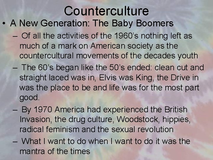Counterculture • A New Generation: The Baby Boomers – Of all the activities of