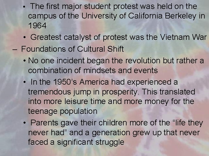  • The first major student protest was held on the campus of the