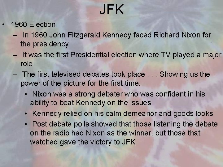 JFK • 1960 Election – In 1960 John Fitzgerald Kennedy faced Richard Nixon for