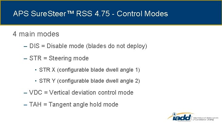 APS Sure. Steer™ RSS 4. 75 - Control Modes 4 main modes – DIS