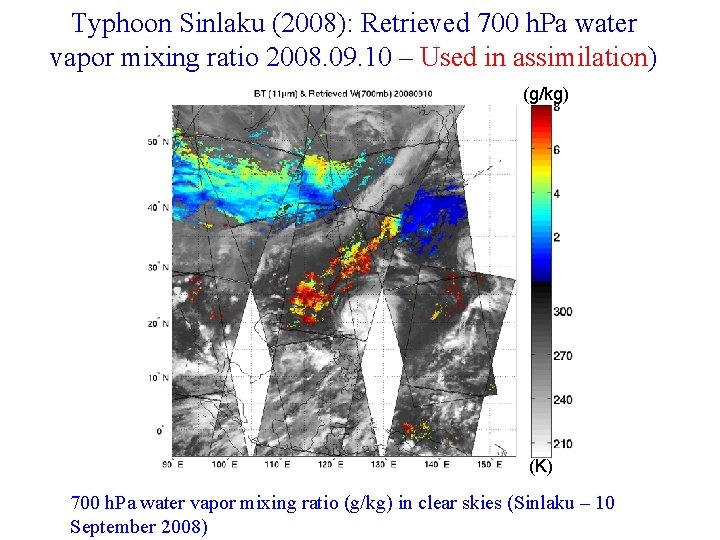 Typhoon Sinlaku (2008): Retrieved 700 h. Pa water vapor mixing ratio 2008. 09. 10