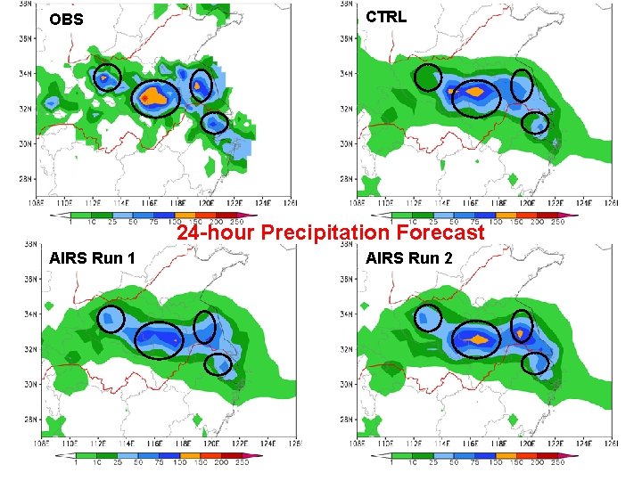 OBS CTRL 24 -hour Precipitation Forecast AIRS Run 1 AIRS Run 2 