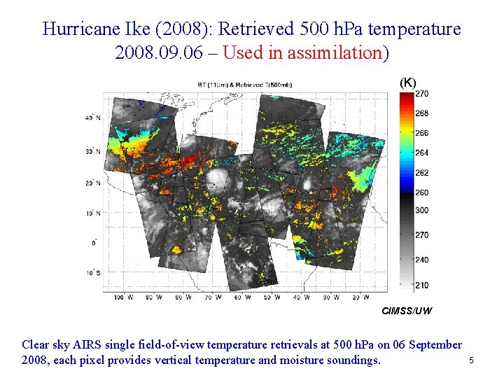 Hurricane Ike (2008): Retrieved 500 h. Pa temperature 2008. 09. 06 – Used in