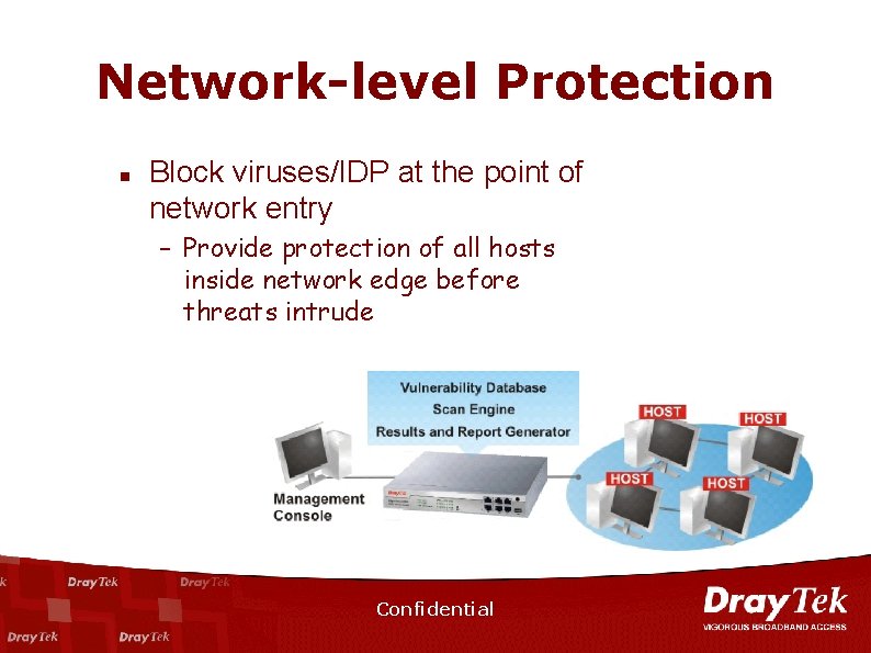Network-level Protection n Block viruses/IDP at the point of network entry – Provide protection