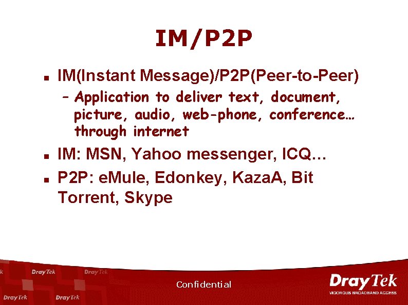 IM/P 2 P n IM(Instant Message)/P 2 P(Peer-to-Peer) – Application to deliver text, document,