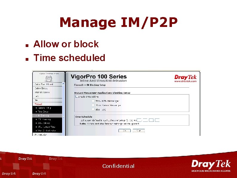 Manage IM/P 2 P n n Allow or block Time scheduled Confidential 