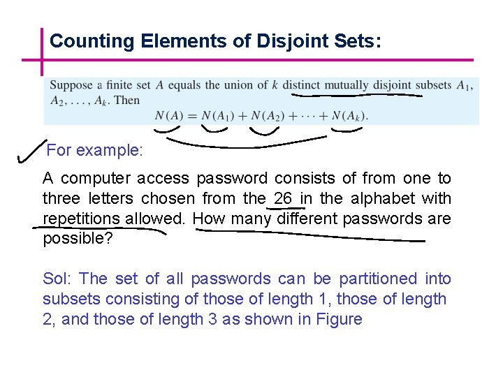 Counting Elements of Disjoint Sets: For example: A computer access password consists of from
