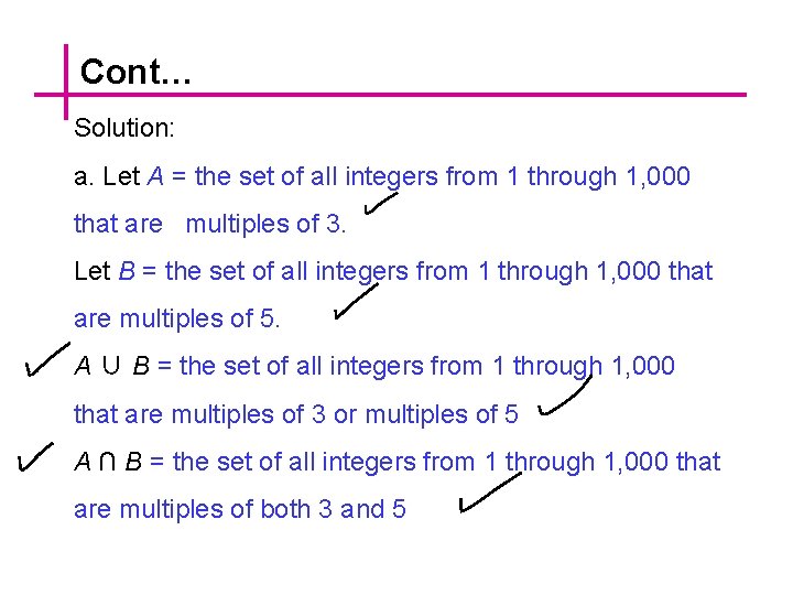 Cont… Solution: a. Let A = the set of all integers from 1 through