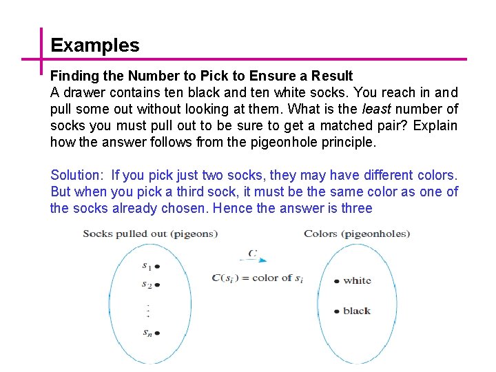 Examples Finding the Number to Pick to Ensure a Result A drawer contains ten