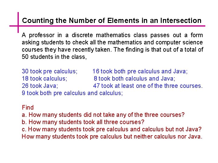 Counting the Number of Elements in an Intersection A professor in a discrete mathematics