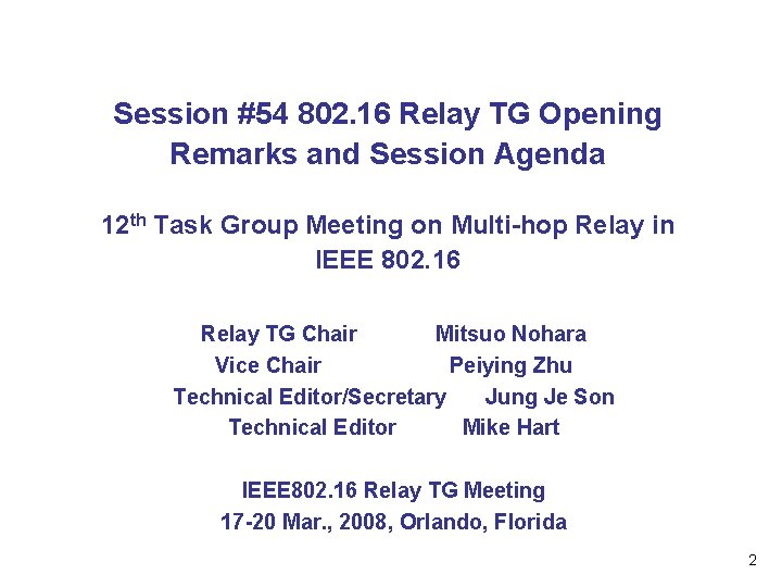 Session #54 802. 16 Relay TG Opening Remarks and Session Agenda 12 th Task