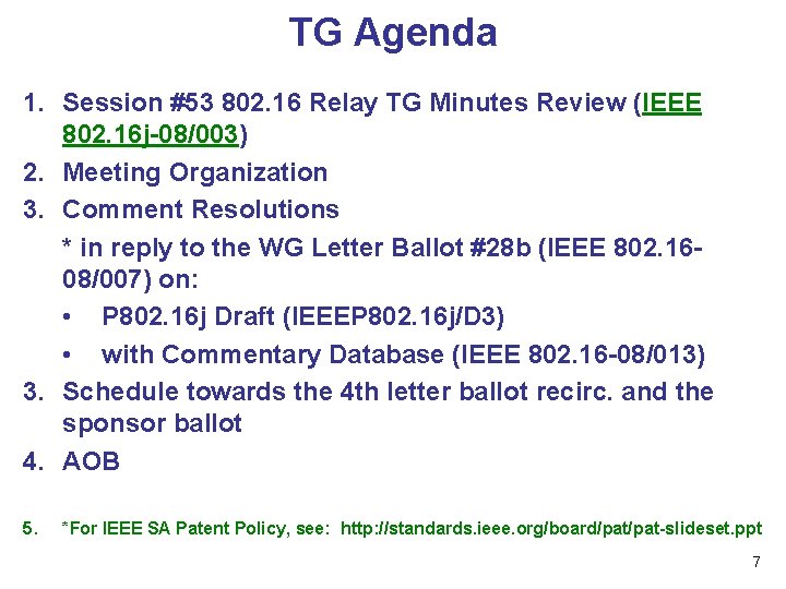 TG Agenda 1. Session #53 802. 16 Relay TG Minutes Review (IEEE 802. 16