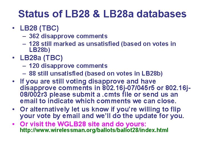 Status of LB 28 & LB 28 a databases • LB 28 (TBC) –