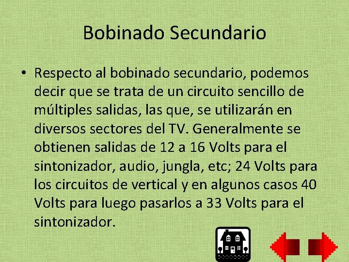 Bobinado Secundario • Respecto al bobinado secundario, podemos decir que se trata de un