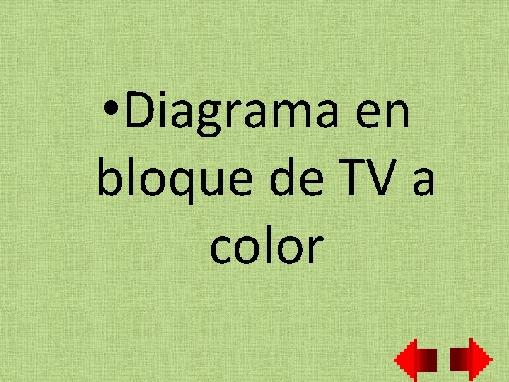  • Diagrama en bloque de TV a color 