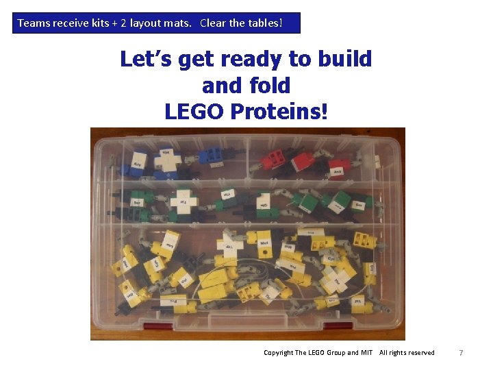 Teams receive kits + 2 layout mats. Clear the tables! Let’s get ready to Teams receive kits + 2 layout mats. Clear the tables! Let’s get ready to