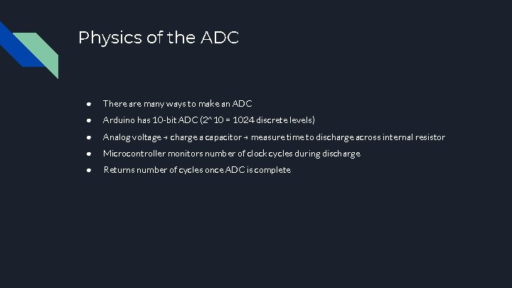 Physics of the ADC ● There are many ways to make an ADC ●