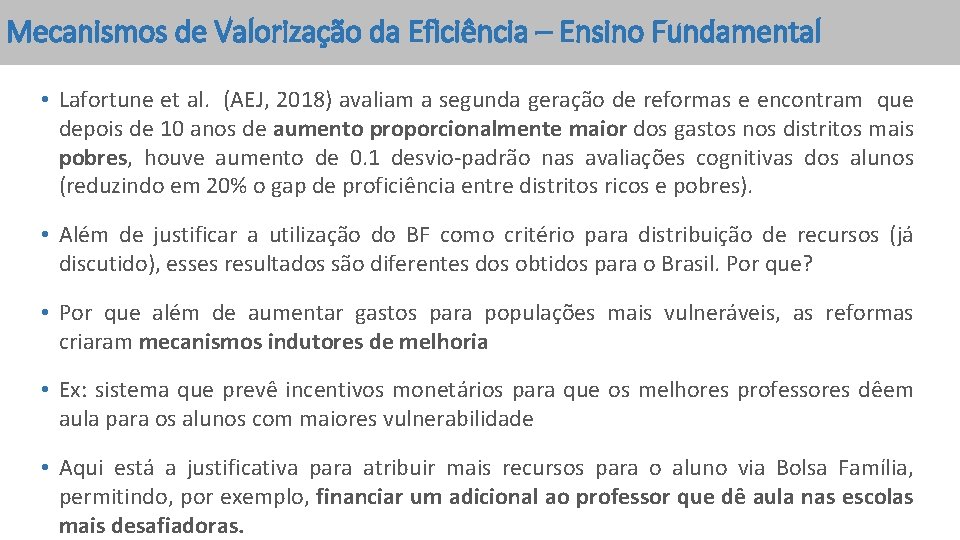 Mecanismos de Valorização da Eficiência – Ensino Fundamental • Lafortune et al. (AEJ, 2018)