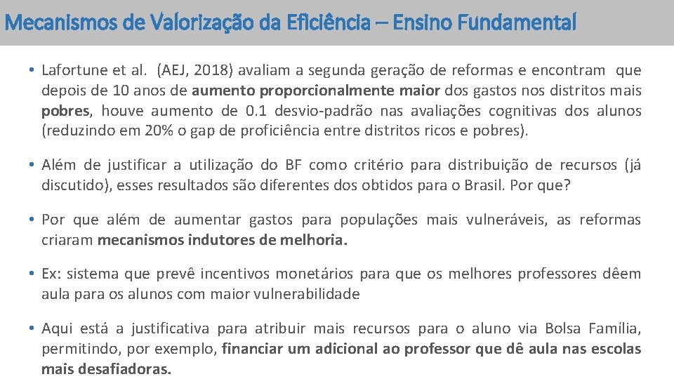 Mecanismos de Valorização da Eficiência – Ensino Fundamental • Lafortune et al. (AEJ, 2018)