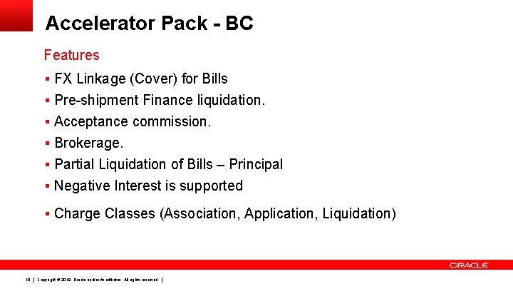 Accelerator Pack - BC Features § FX Linkage (Cover) for Bills § Pre-shipment Finance