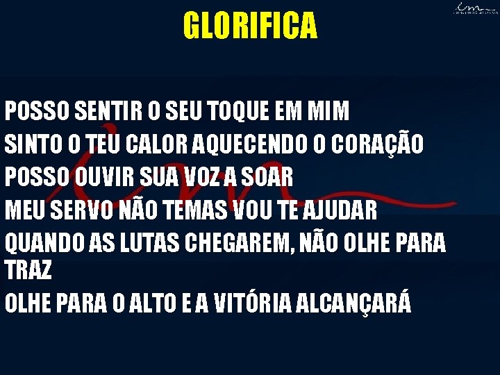 GLORIFICA POSSO SENTIR O SEU TOQUE EM MIM SINTO O TEU CALOR AQUECENDO O GLORIFICA POSSO SENTIR O SEU TOQUE EM MIM SINTO O TEU CALOR AQUECENDO O