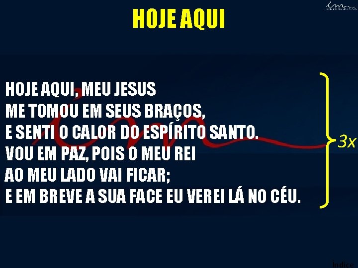 HOJE AQUI, MEU JESUS ME TOMOU EM SEUS BRAÇOS, E SENTI O CALOR DO HOJE AQUI, MEU JESUS ME TOMOU EM SEUS BRAÇOS, E SENTI O CALOR DO
