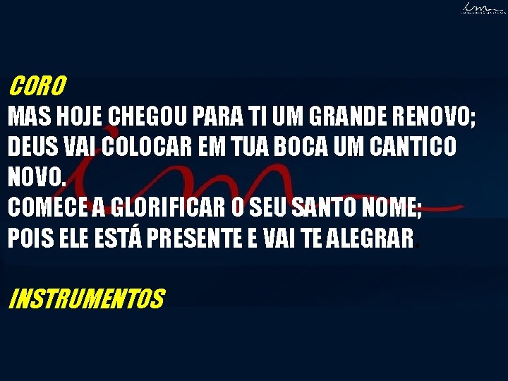 CORO MAS HOJE CHEGOU PARA TI UM GRANDE RENOVO; DEUS VAI COLOCAR EM TUA CORO MAS HOJE CHEGOU PARA TI UM GRANDE RENOVO; DEUS VAI COLOCAR EM TUA