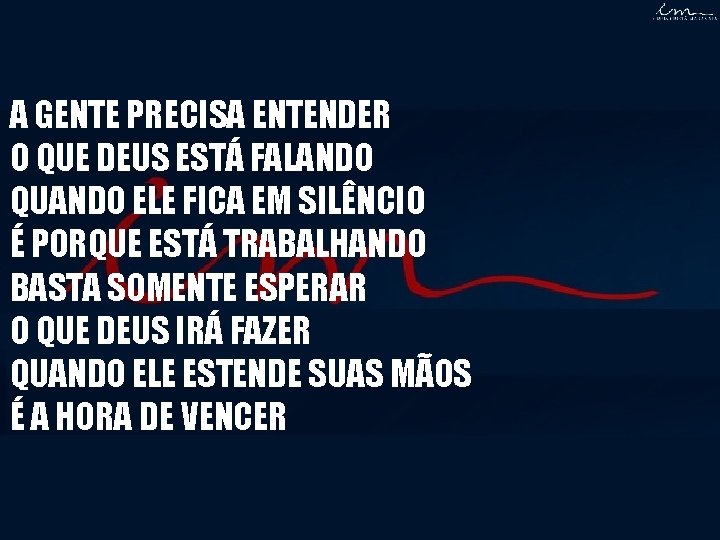 A GENTE PRECISA ENTENDER O QUE DEUS ESTÁ FALANDO QUANDO ELE FICA EM SILÊNCIO A GENTE PRECISA ENTENDER O QUE DEUS ESTÁ FALANDO QUANDO ELE FICA EM SILÊNCIO