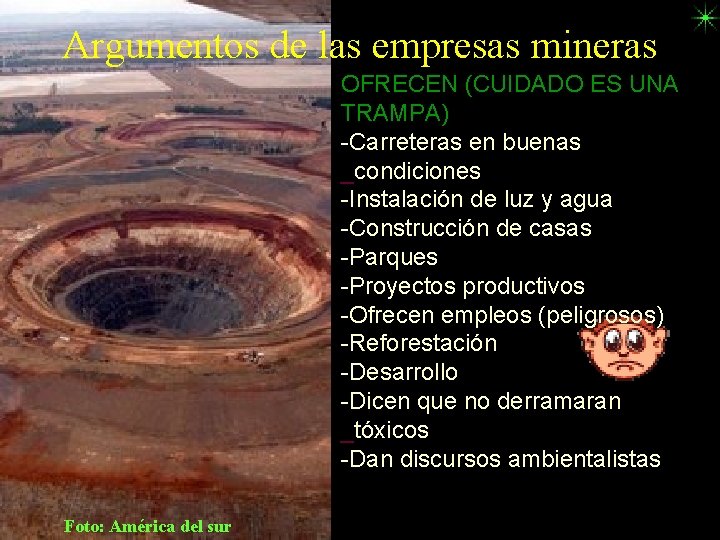 Argumentos de las empresas mineras OFRECEN (CUIDADO ES UNA TRAMPA) -Carreteras en buenas _condiciones