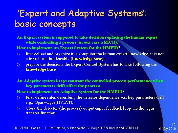 ‘Expert and Adaptive Systems’: basic concepts An Expert system is supposed to take decision