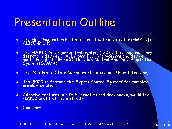 Presentation Outline l l The High Momentum Particle Identification Detector (HMPID) in ALICE @
