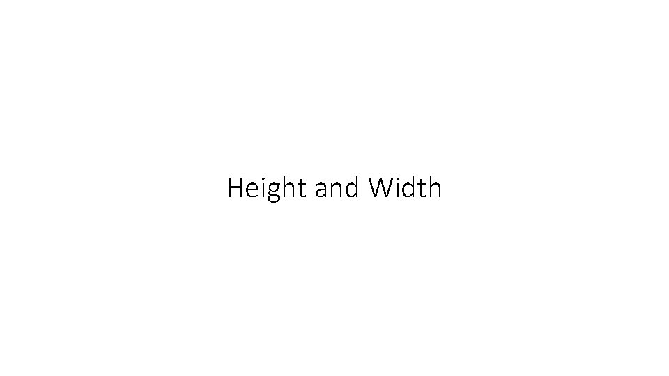 Height and Width 