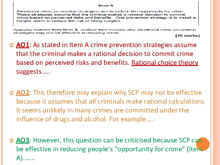  AO 1: As stated in Item A crime prevention strategies assume that the
