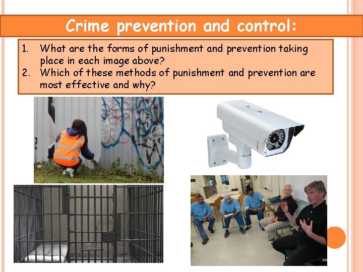 Crime prevention and control: 1. What are the forms of punishment and prevention taking