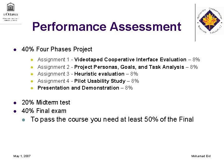 Performance Assessment l 40% Four Phases Project l l l l Assignment 1 -