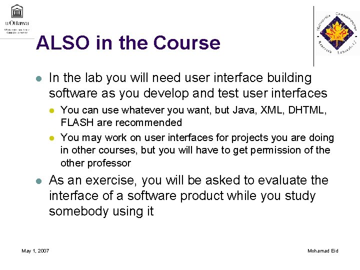 ALSO in the Course l In the lab you will need user interface building