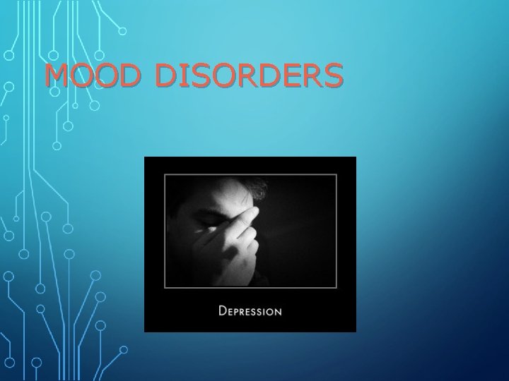 MOOD DISORDERS 