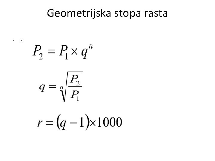 Geometrijska stopa rasta • a 