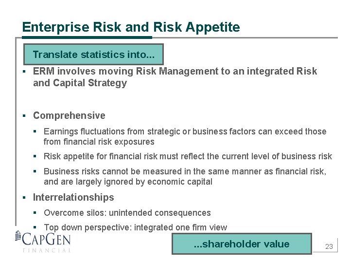 Enterprise Risk and Risk Appetite Translate statistics into. . . § ERM involves moving